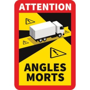 FRENCH BLIND SPOT WARNING SIGN FOR HGVS OVER 3.5T “ATTENTION ANGLES MORTS”